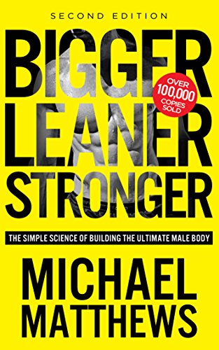 Image of the Bigger Leaner Stronger: The Simple Science of Building the Ultimate Male Body